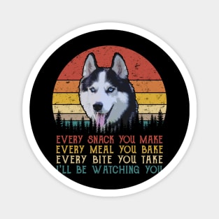 Retro Siberian Husky Every Snack You Make Every Meal You Bake Magnet